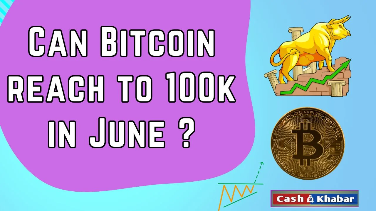 can-bitcoin-reach-to-100k-in-june