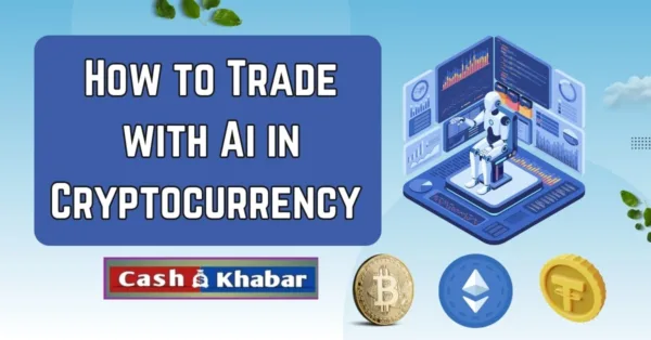 how-to-trade-with-ai-in-cryptocurrency